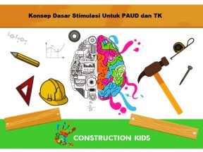 Konsep Dasar Stimulasi Untuk PAUD dan TK