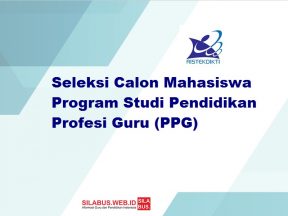 Seleksi Calon Mahasiswa Program Studi Pendidikan Profesi Guru (PPG)