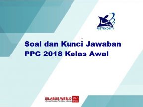 Soal dan Kunci Jawaban PPG 2018 Kelas Awal