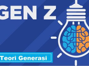 GENERASI Z berdasarkan Teori Generasi