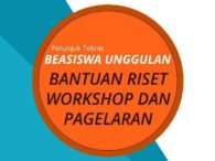 Beasiswa Bantuan Riset, Workshop, Pelatihan dan Pagelaran